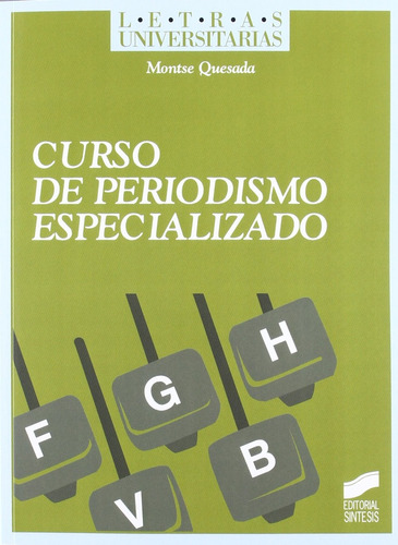 Curso De Periodismo Especializado - Quesada, Montse