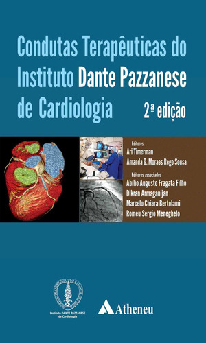 Condutas terapêuticas do Instituto Dante Pazzanese, de Timerman, Ari. Editora Atheneu Ltda, capa mole em português, 2015
