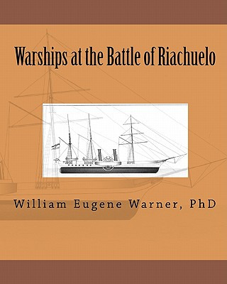 Libro Warships At The Battle Of Riachuelo - Warner, Willi...