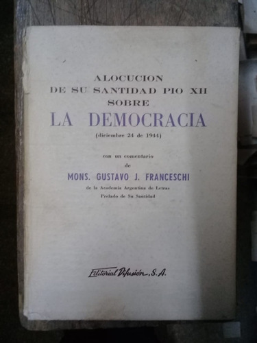 Alocucion De Su Santidad Pio Xii Sobre La Democracia. Diciem