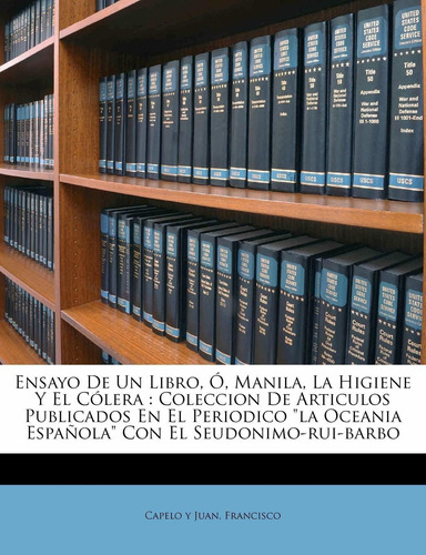 Libro Ensayo De Un , Ó, Manila, La Higiene Y El Cólera: Lhs1