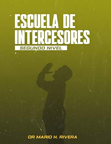 Escuela De Intercesores Segundo Nivel : Red Global De Interc