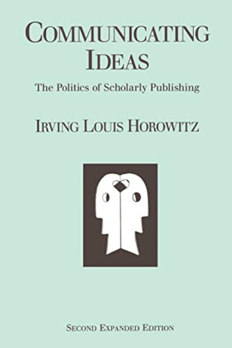 Communicating Ideas (en Inglés) / Horowitz, Irving Louis