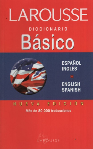 Larousse Diccionario Basico Español Ingles - English Spanish