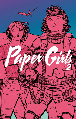 Paper Girls 2 Brian K Vaughan Cliff Chiang