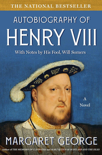Libro: The Autobiography Of Henry Viii: With Notes By His A