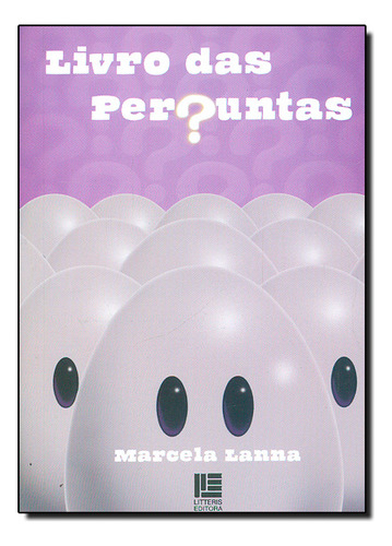 Livro Das Perguntas, De Marcelo Lanna. Editora Litteris, Capa Dura Em Português