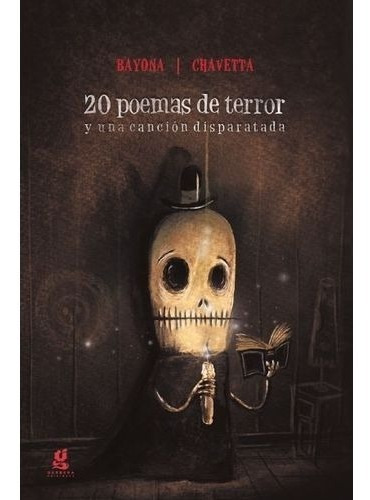 20 Poemas De Terror Y Una Cancion Disparatada
