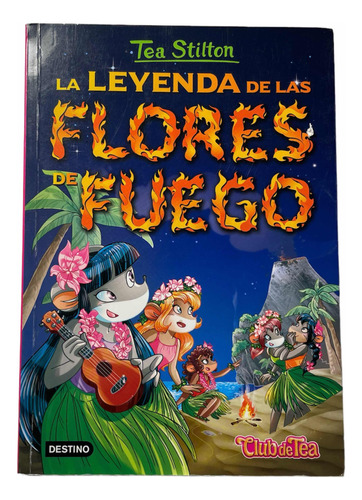 Libro Las Leyendas De Fuego- Tea Stilton.