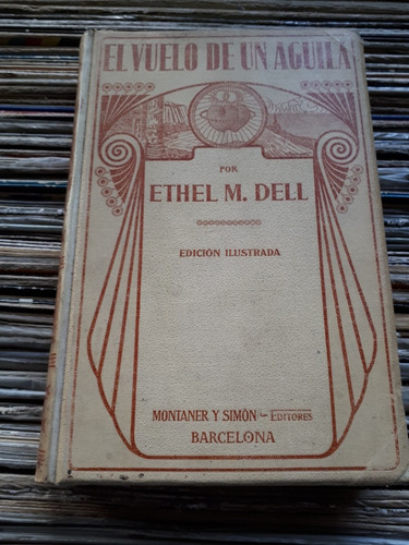 Ethel M Dell El Vuelo De Un Aguila 1915