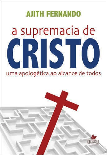 A Supremacia De Cristo Editora Shedd
