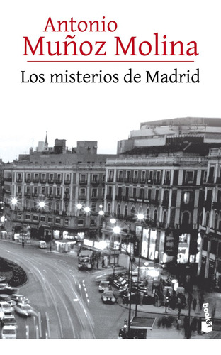 Misterios De Madrid,los - Antonio Muñoz Molina