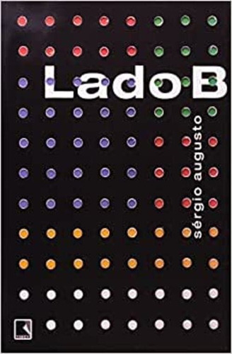 Lado B, de Sergio Augusto. Editora Record, capa mole em português