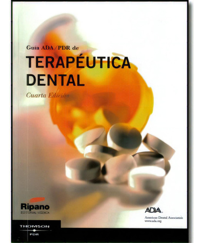 Guía Ada/pdr De Terapéutica Dental, De Ada & Thompson Pdr. 8493675608, Vol. 1. Editorial Editorial Ripano, Tapa Blanda, Edición 2009 En Español, 2009