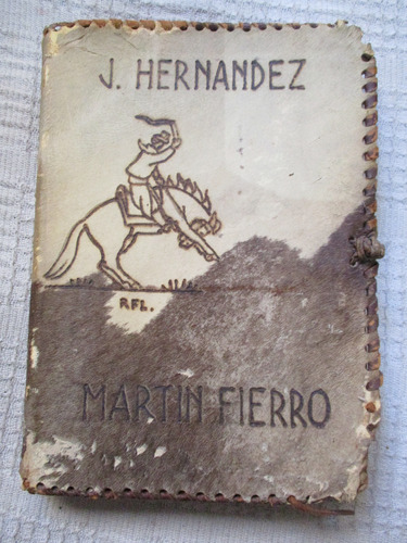 José Hernández - El Gaucho Martín Fierro Y La Vuelta