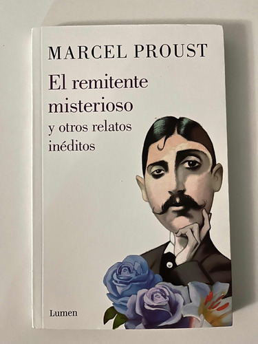 El Remitente Misterioso Y Otros Relatos Inéditos -proust W,2