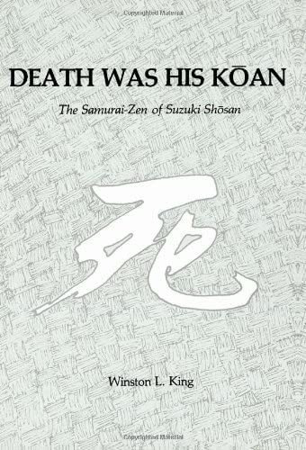 Libro: Death Was His Koan: Samurai Zen Of Suzuki Shosan