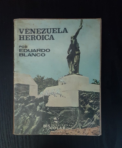 Venezuela Heroica | Eduardo Blanco