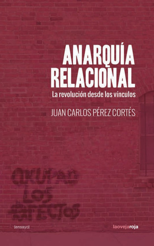 Anarquia Relacional - Pã©rez Cortã©s, Juan Carlos