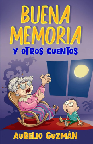 Libro: Buena Memoria Y Otros Cuentos (spanish Edition)