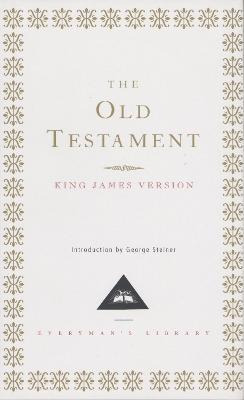 The Old Testament : The King James Version - George Steiner