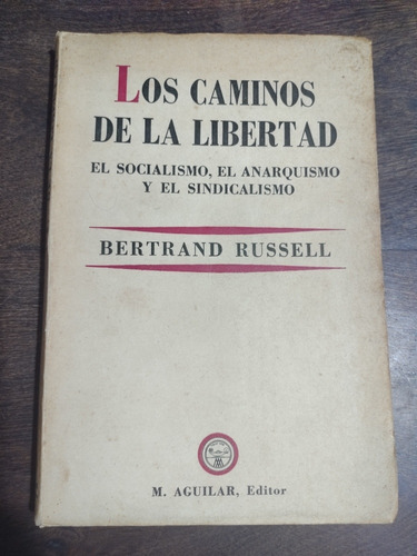 Bertrand Russell. Los Caminos De La Libertad. Olivos.