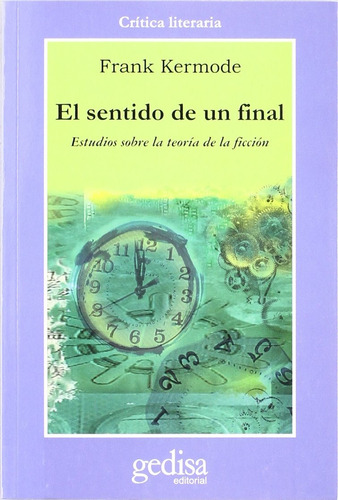 El Sentido De Un Final. Kermode, Frank