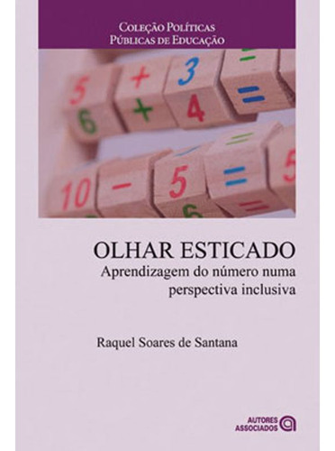 Olhar Esticado, De Santana, Raquel Soares De. Editora Autores Associados, Capa Mole, Edição 1 Em Português, 2013