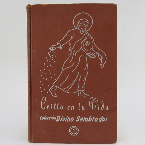 L1099 Cristo En Tu Vida Tomo 1 -- Libro De Religion Para 2a 