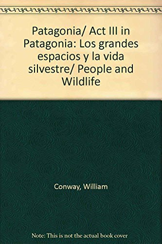 Libro Patagonia Los Grandes Espacios Y La Vida Silvestre - C