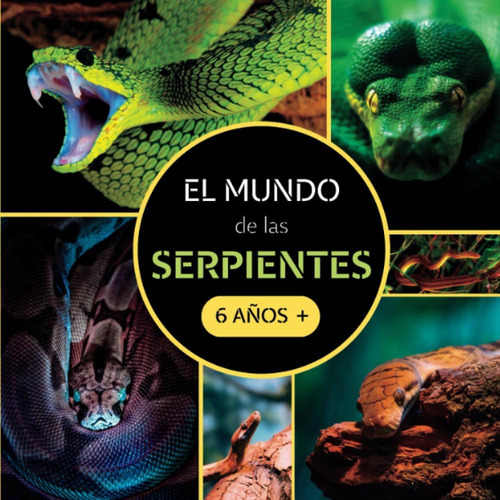 Libro: El Mundo De Las Serpientes: Libro Documental De Anima