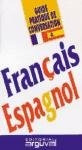 Francais - Espagnol Guide Pratique De Conversation -frances-