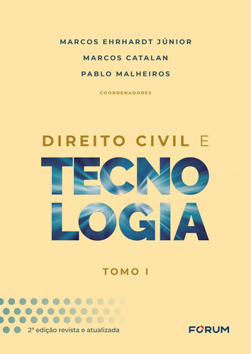 Direito Civil e Tecnologia: Tomo I, de Ehrhardt Júnior, Marcos. Editora Fórum Ltda, capa mole em português, 2021