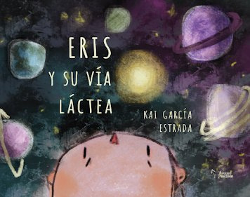 Libro Eris Y Su Via Lactea - Garcia Estrada, Kai