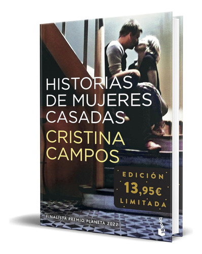 Libro Historias De Mujeres Casadas Cristina Campos Original, De Cristina Campos. Editorial Booket, Tapa Dura En Español, 2023