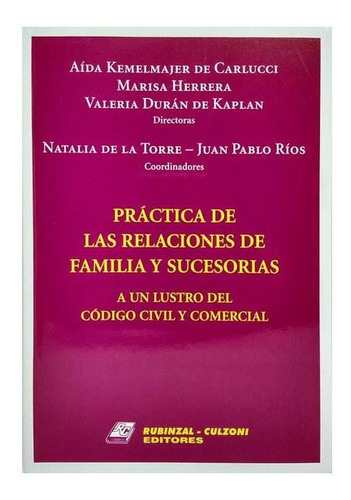 Practica De Las Relaciones De Familia Y Sucesi - Kemelmajer (Reacondicionado)