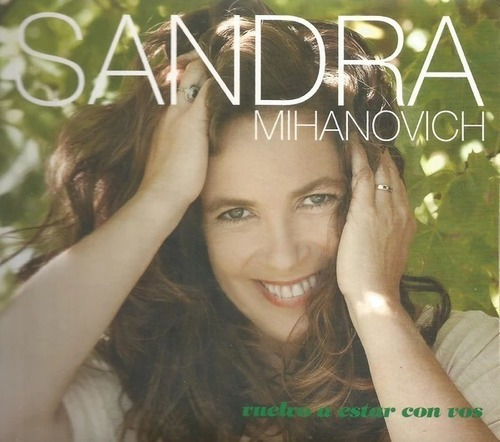 Sandra Mihanovich Vuelvo A Estar Con Vos Cd