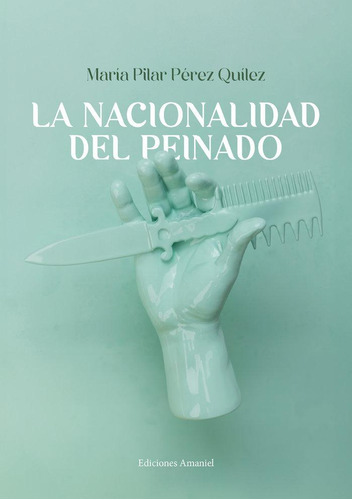 Libro: La Nacionalidad Del Peinado. Pérez Quílez, María Pila