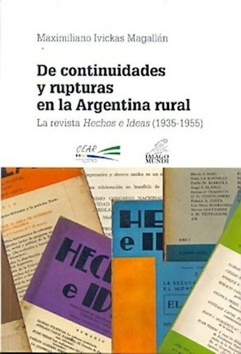 DE CONTINUIDADES Y RUPTURAS EN LA ARGENTINA RURAL, de IVICKAS MAGALLAN M., vol. 1. Editorial Imago Mundi, tapa blanda en español