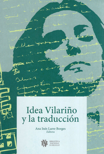 Libro: Idea Vilariño Y La Traducción / Ana Inés Larre Borges