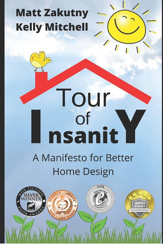 Libro: Tour Of Insanity: A Manifesto For Better Home Design