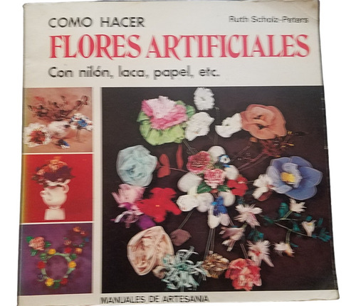 Como Hacer Flores Artificiales Con Nylon, Laca, Papel, Etc