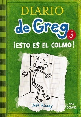 ** Diario De Greg 3 ** ¡ Esto Es El Colmo ! Jeff Kinney