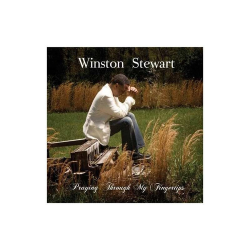 Winston Stewart Praying Through My Fingertips Usa Import Cd