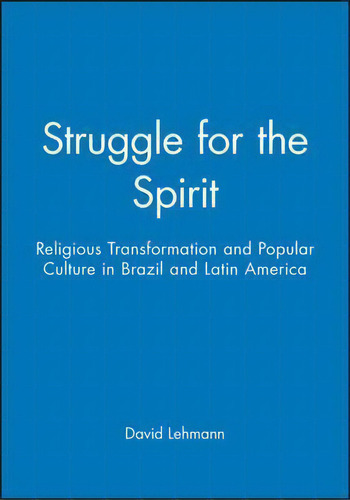 Struggle For The Spirit, De David Lehmann. Editorial Polity Press, Tapa Dura En Inglés