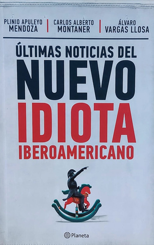 Ultimas Noticias Del Nuevo Idiota Iberoamericano 