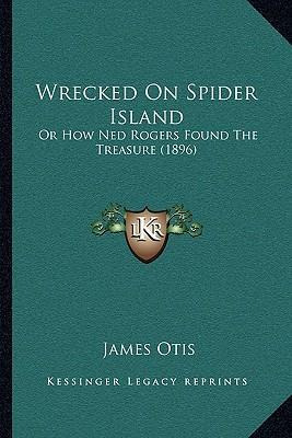 Libro Wrecked On Spider Island : Or How Ned Rogers Found ...