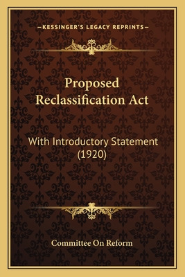 Libro Proposed Reclassification Act: With Introductory St...