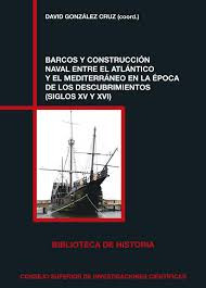Barcos Y Construcción Naval Entre El Atlántico Y El Mediterr