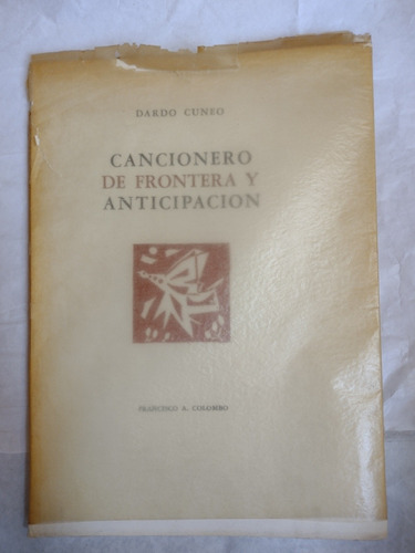 Cancionero De Frontera Y Anticipacion. Cuneo  Dardo Dedicado